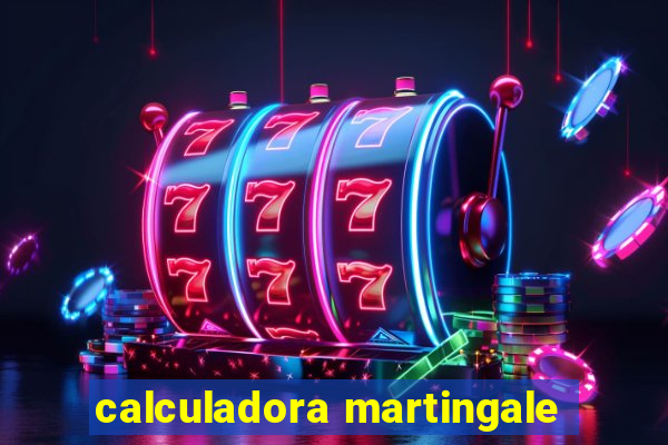 calculadora martingale